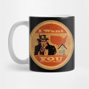 I Want You to Stay Home Mug